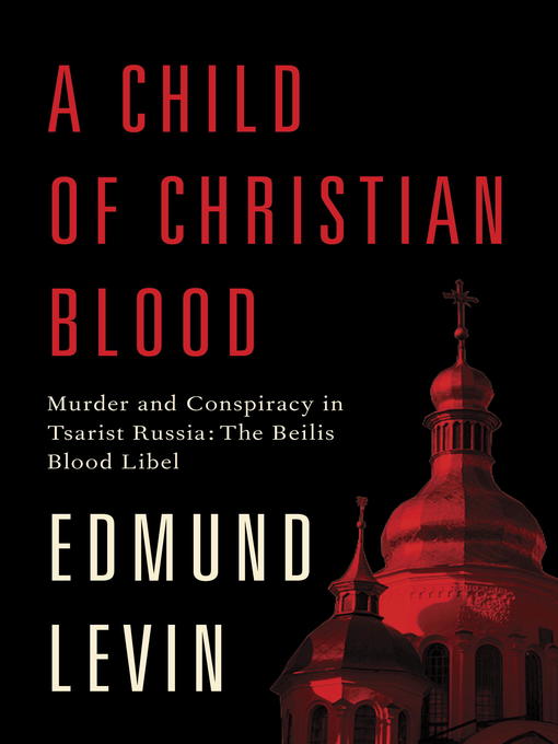 Title details for A Child of Christian Blood by Edmund Levin - Available